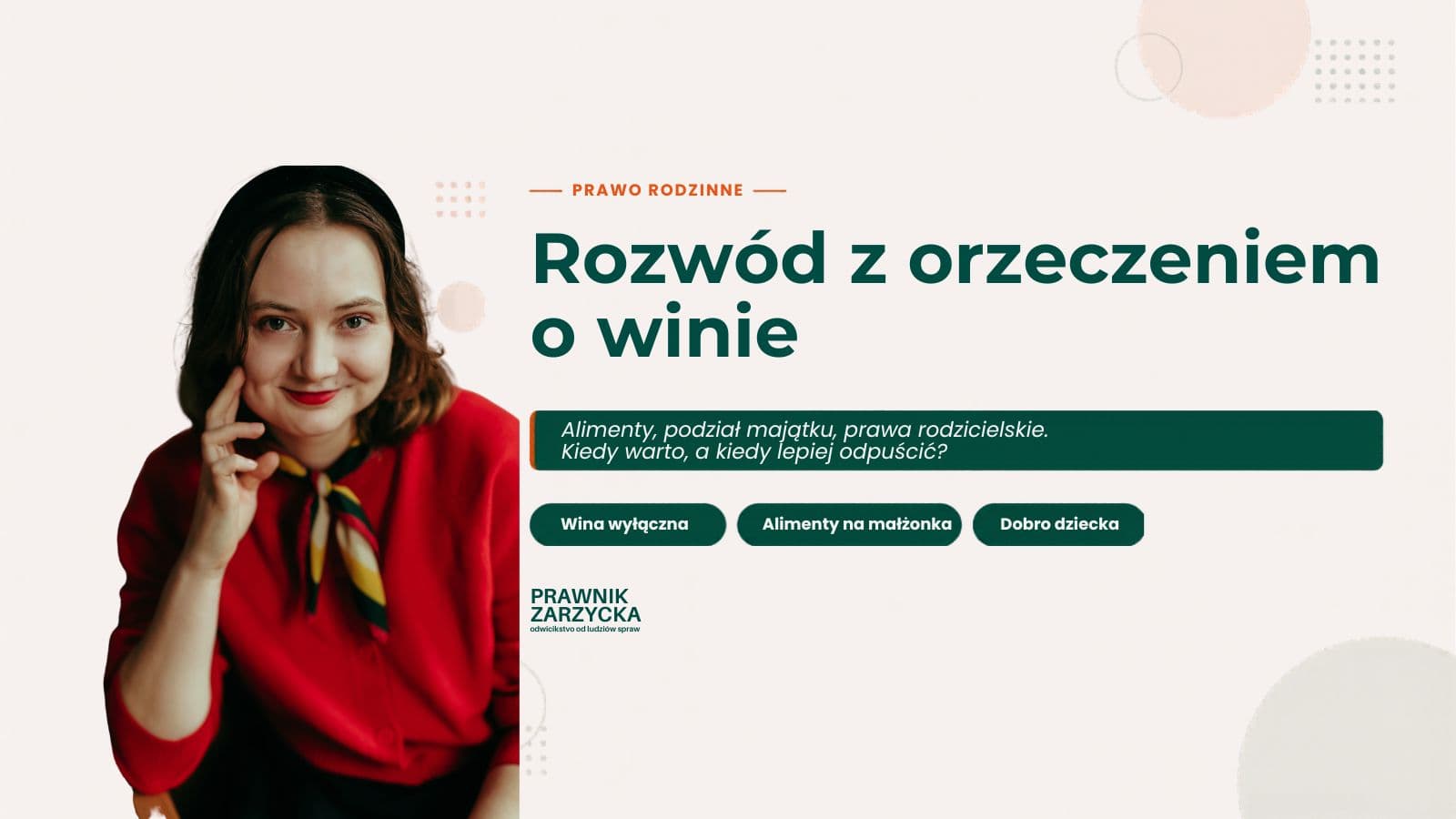 Rozwód z orzekaniem o winie — kiedy warto, a kiedy lepiej odpuścić? — Adwokat Angelika Zarzycka